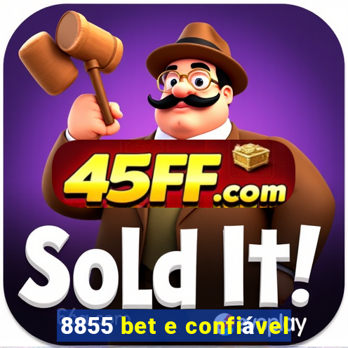 8855 bet e confiável